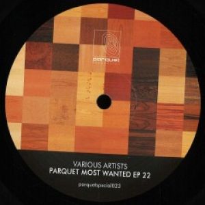 PARQUET MOST WANTED EP 22