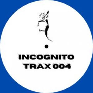 INCOGNITO TRAX 004