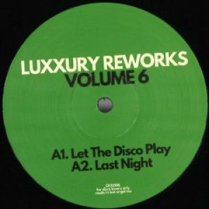 LUXXURY REWORKS VOLUME 6