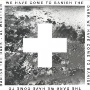 WE HAVE COME TO BANISH THE DARK 2XLP
