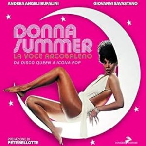 LIBRO Donna Summer. La voce arcobaleno.