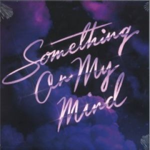 SOMETHING ON MY MIND (SOLOMUN RMX)