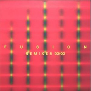 FUSION REMIXES 03/03