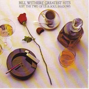 BILL WITHERS GREATEST HITS (USATO)