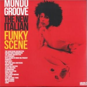 MONDO GROOVE THE NEW ITALIAN FUNKY SCENE 2LP