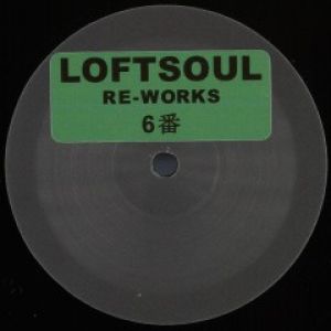 LOFTSOUL RE-WORKS 6