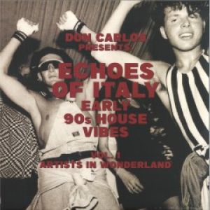 ECHOES OF ITALY EARLY 90S HOUSE VIBES VOL1