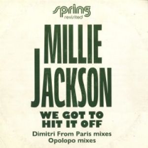 WE GOT TO HIT IT OFF (DIMITRI FROM PARIS/OPOLOPO RMXS)