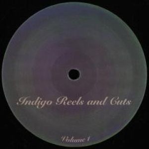 INDIGO REELS AND CUTS VOL.1