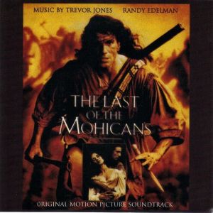 Trevor Jones / Randy Edelman – The Last Of The Mohicans (Original Motion Picture Soundtrack)  ( USATO )