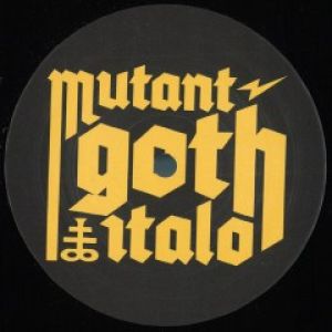 MUTANT GOTH ITALO EP