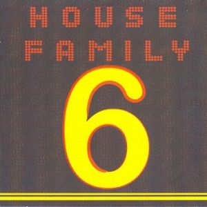HOUSE FAMILY 6
