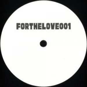 FOR THE LOVE 001