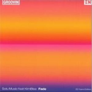 FADE (INCL. GRANT NELSON RMXS)