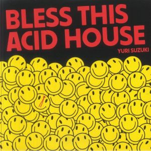 Bless This Acid House 2XLP